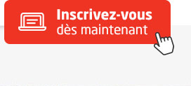 Inscrivez-vous dès maintenant